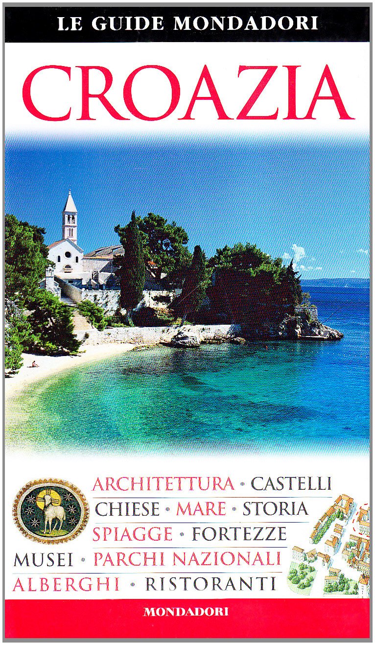Croazia. Ediz. illustrata (Le guide Mondadori) Leisure, Home & Garden