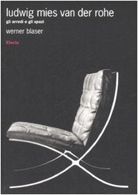 Ludwig Mies van der Rohe. Gli arredi e gli spazi book