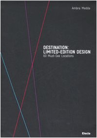 Destination: Limited Edition Design; 60 Must-See Locations Film, Art & Culture
