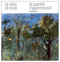 La villa di Livia. Le pareti ingannevoli (Soprintendenza archeologica di Roma) Film, Art & Culture