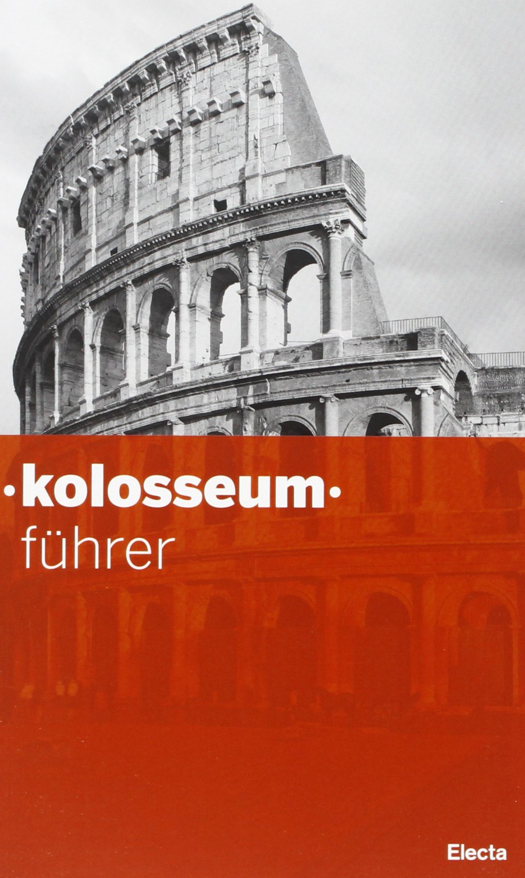 Colosseo. Guida breve. Ediz. tedesca Leisure, Home & Garden