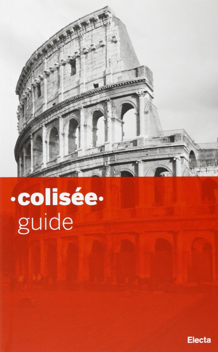 Colosseo. Guida breve. Ediz. francese book