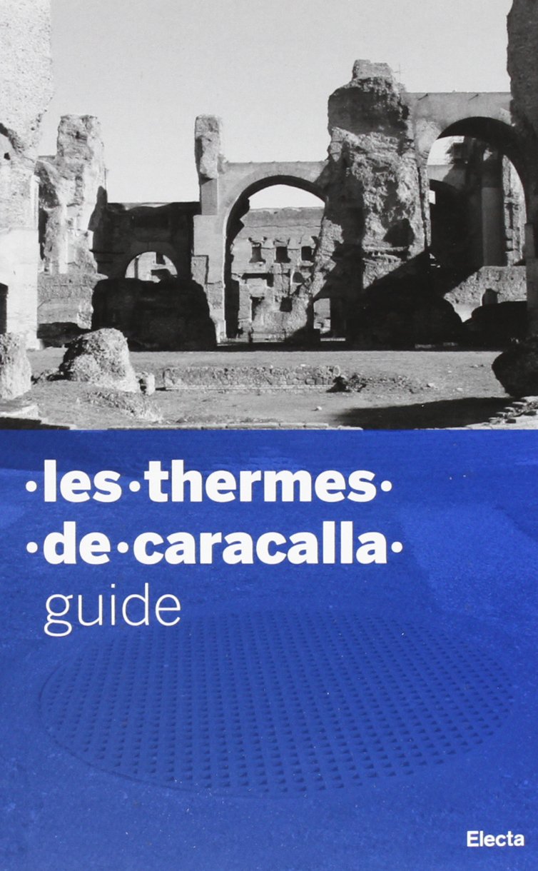 Guida alle terme di Caracalla. Ediz. francese (Soprintendenza archeologica di Roma) Leisure, Home & Garden