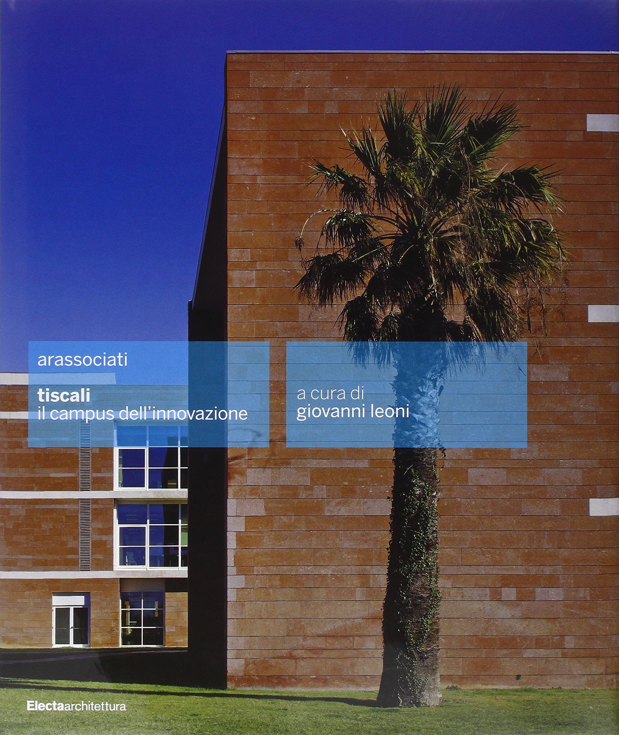 Arassociati. Tiscali, il campus dell'innovazione. Ediz. illustrata (Architettura) Architecture