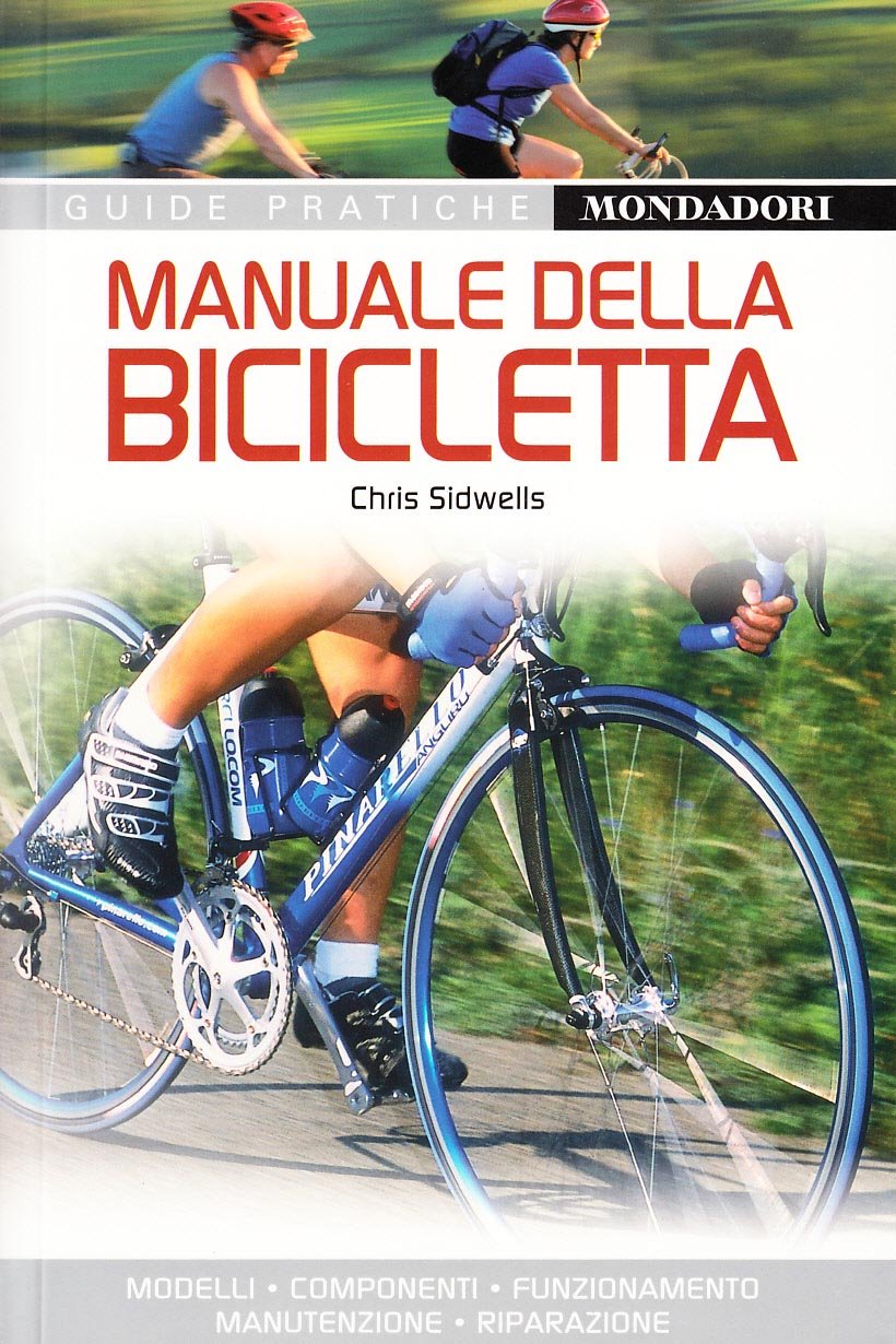 Manuale della bicicletta. Ediz. illustrata (Guide Pratiche) Leisure & Fun