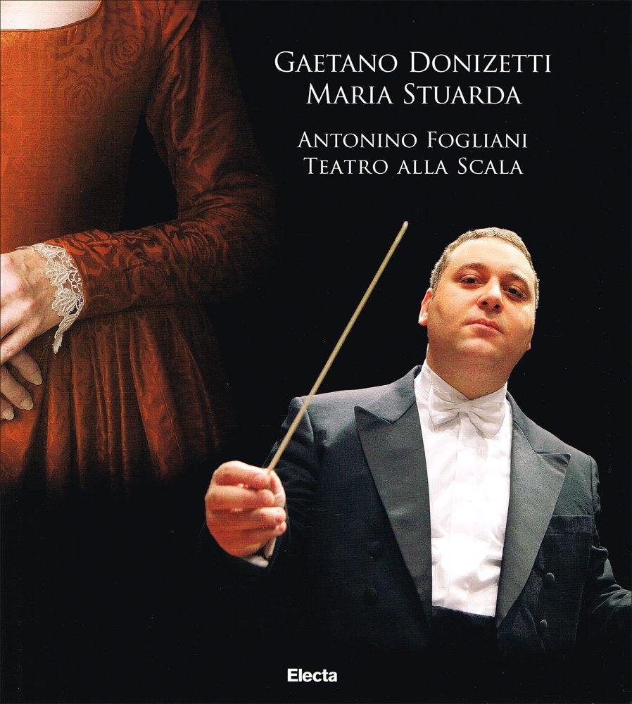Gaetano Donizetti, Maria Stuarda, Antonio Fogliani, Teratro Alla Scala book