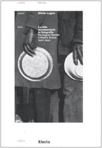 Lo stile documentario in fotografia. Da August Sander a Walker Evans (1920-1945) book