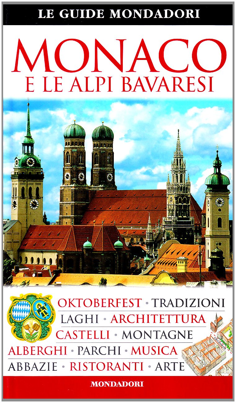 Monaco e le Alpi Bavaresi (Le Guide Mondadori) Edizione 2010 book