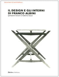 Il Design E Gli Interni Di Franco Albini (Documenti di architettura) Architecture
