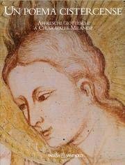 Un poema cistercense. Affreschi giotteschi a Chiaravalle Milanese. Books