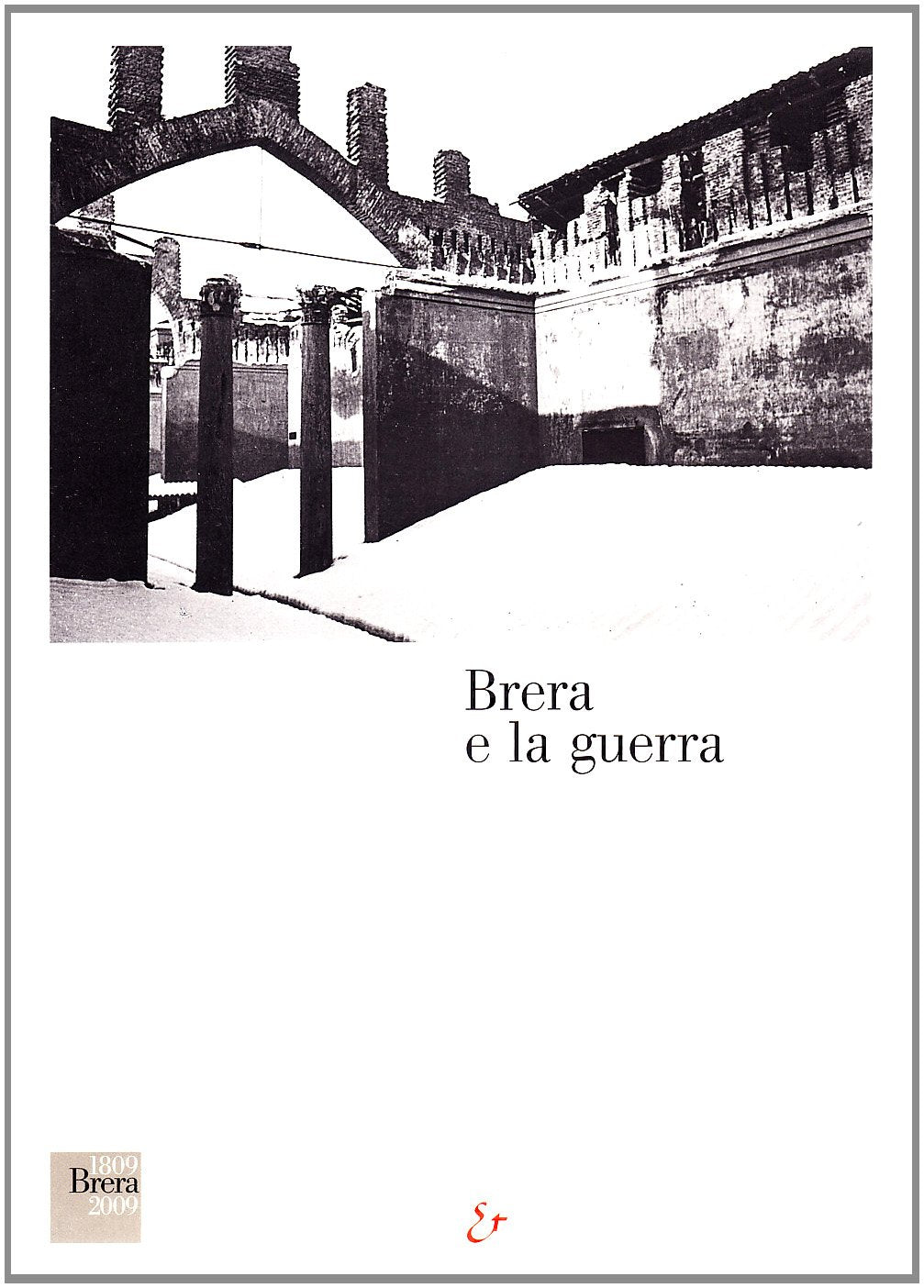 Brera e la guerra (Cataloghi di mostre) Film, Art & Culture