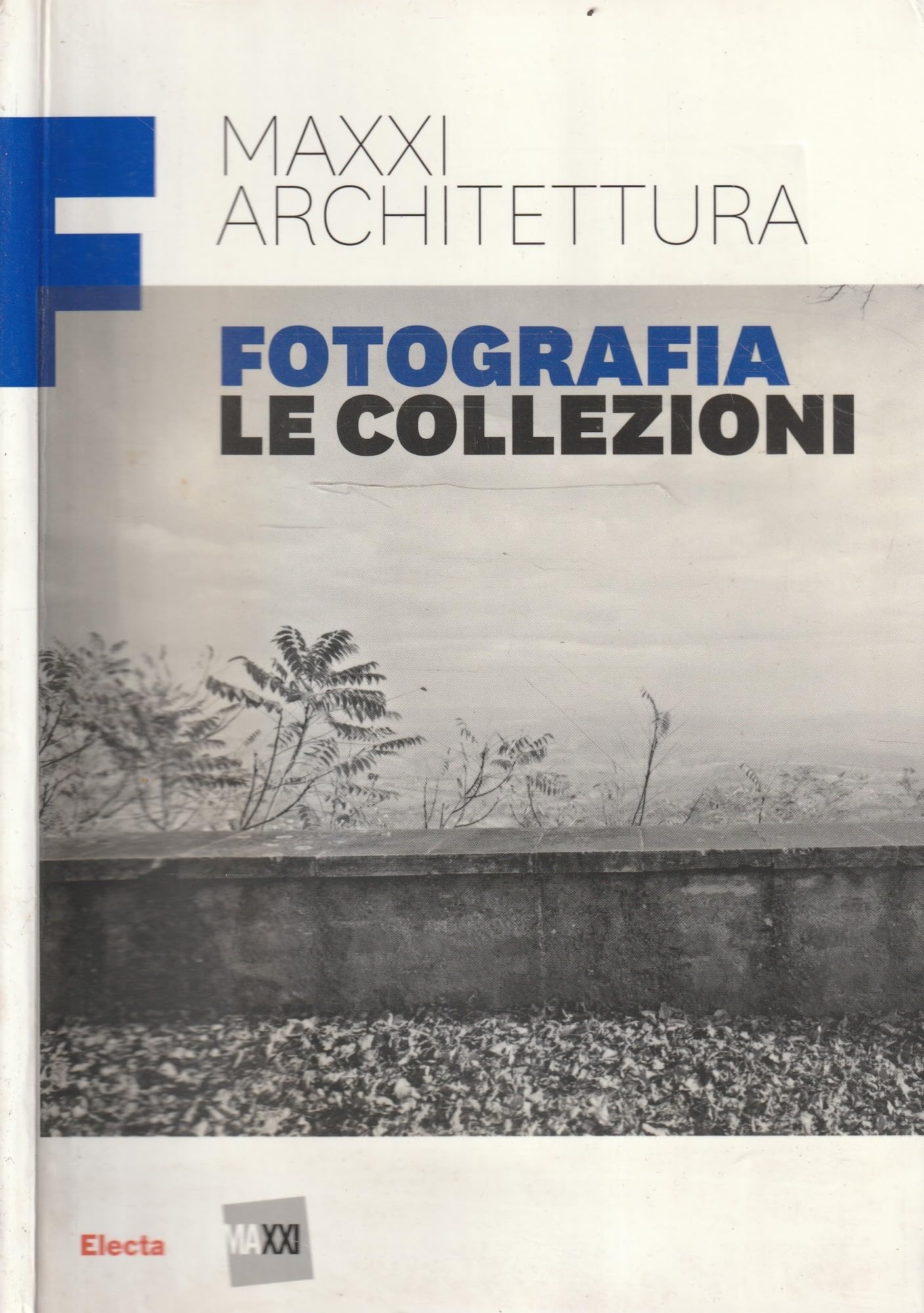 Guida alle collezioni di fotografia del MaXXI architettura. Ediz. inglese book