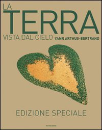 La Terra vista dal cielo. Ediz. speciale book