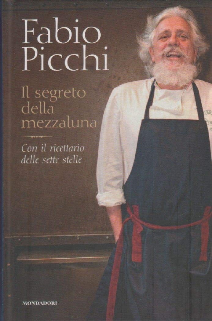 Il segreto della mezzaluna. Con il ricettario delle sette stelle Leisure, Home & Garden