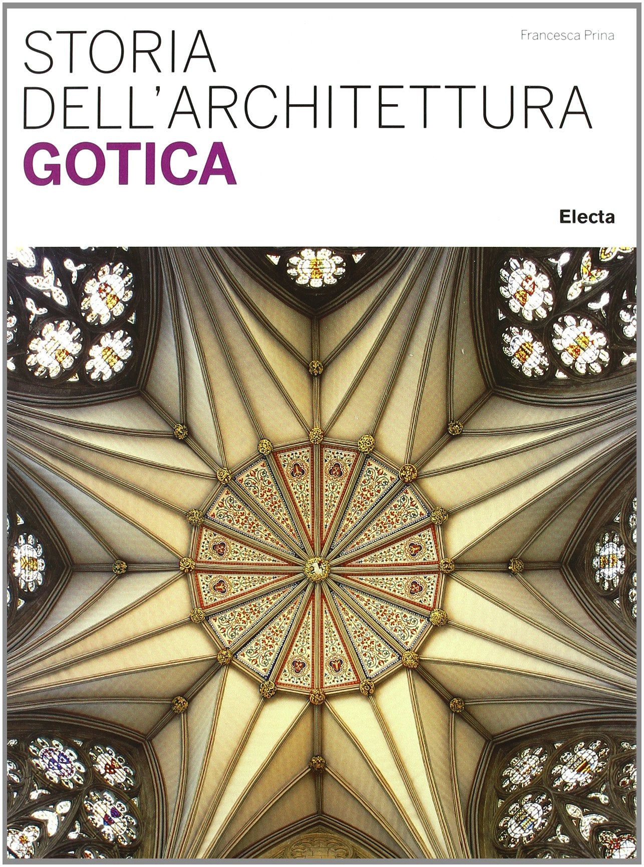 Storia dell'architettura gotica. Ediz. illustrata book