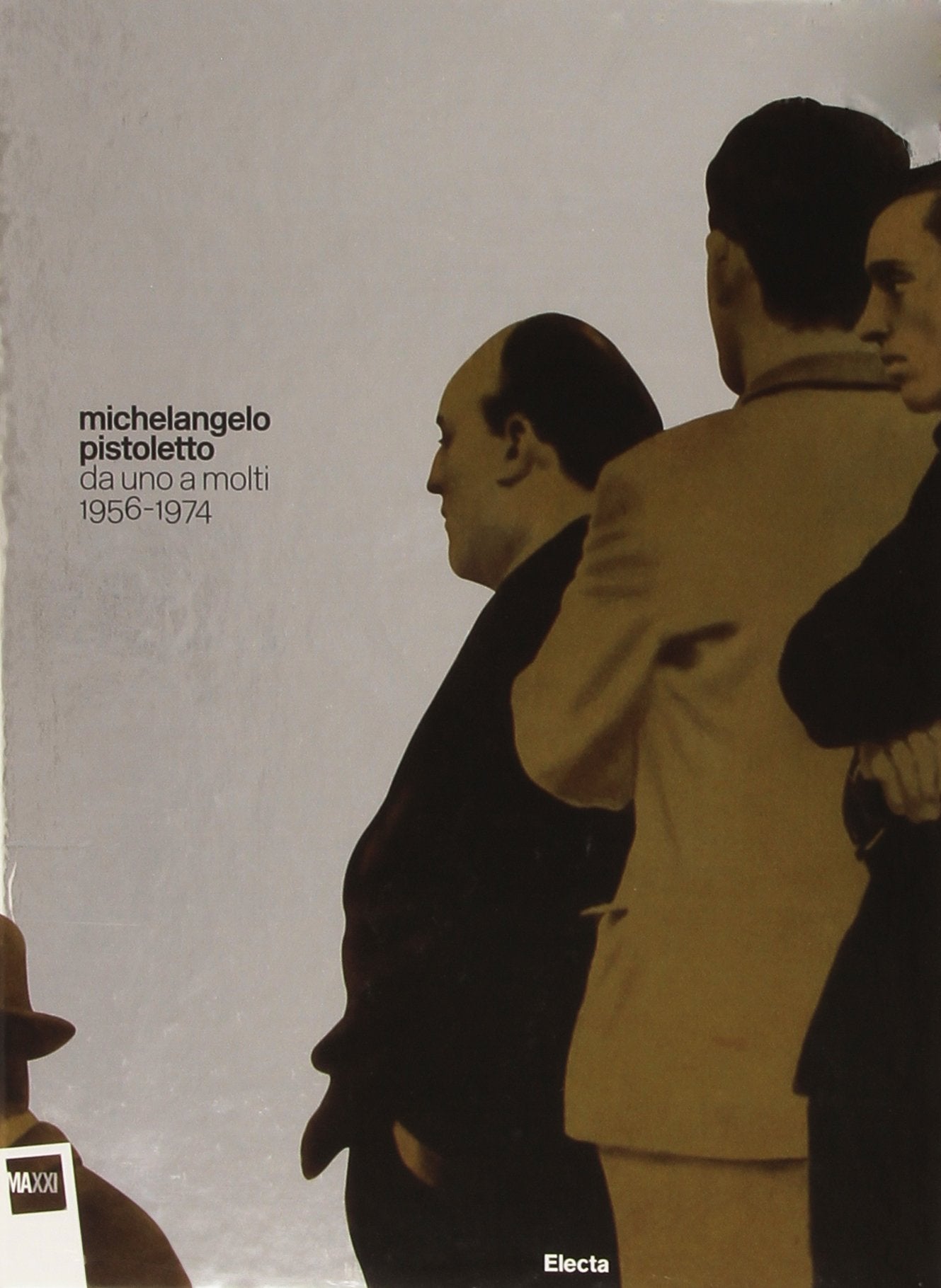 Michelangelo Pistoletto. Da uno a molti. 1956-1974. Ediz. illustrata book