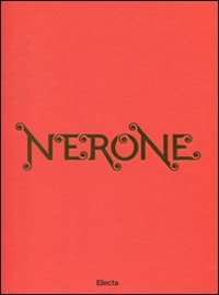 Nerone (Cataloghi di mostre) Film, Art & Culture