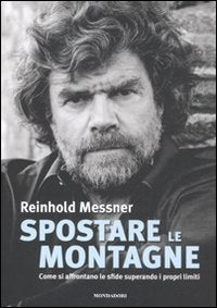 Spostare le montagne. Come si affrontano le sfide superando i propri limiti Leisure, Home & Garden