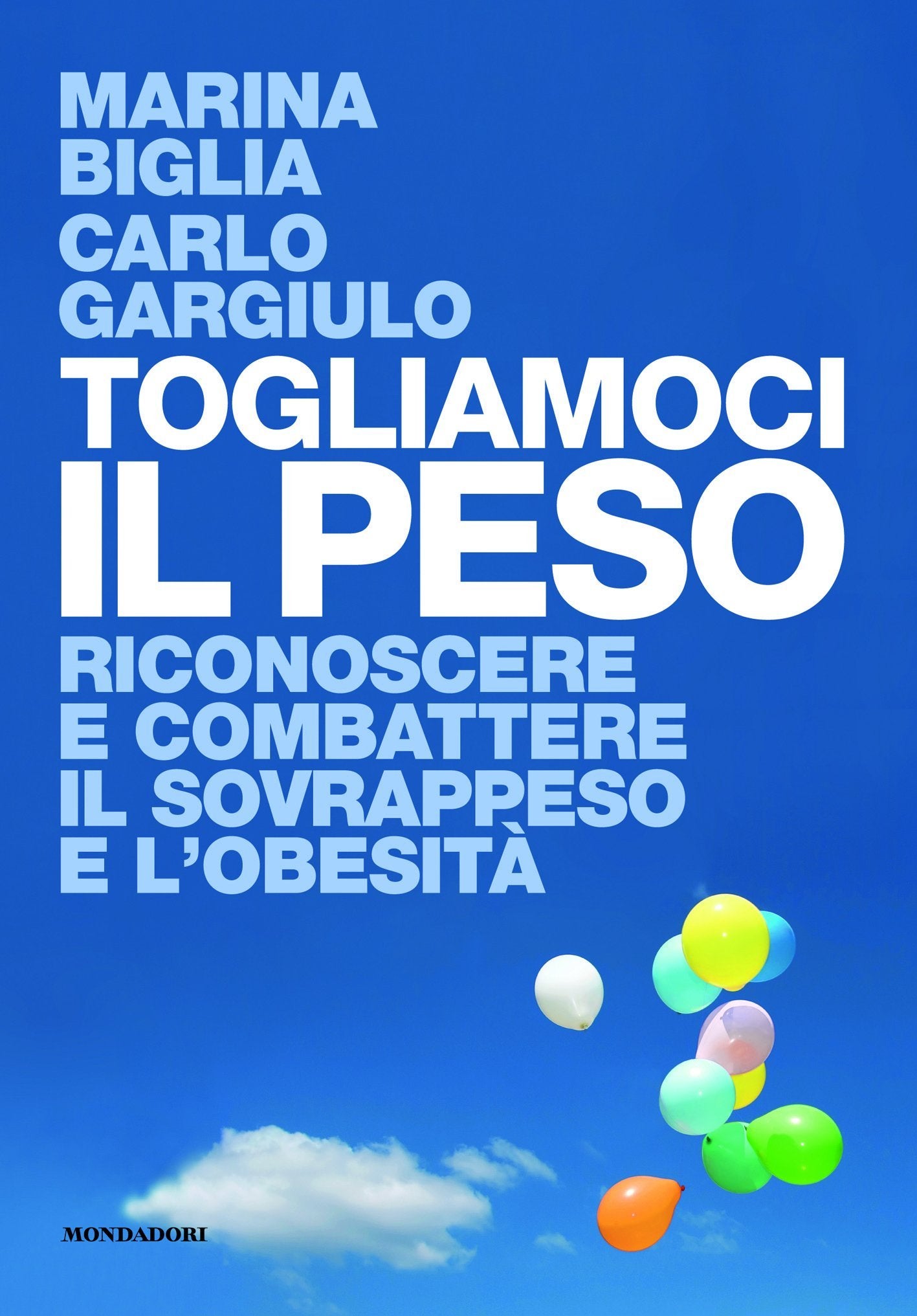 Togliamoci il peso. Riconoscere e combattere il sovrappeso e l'obesità book