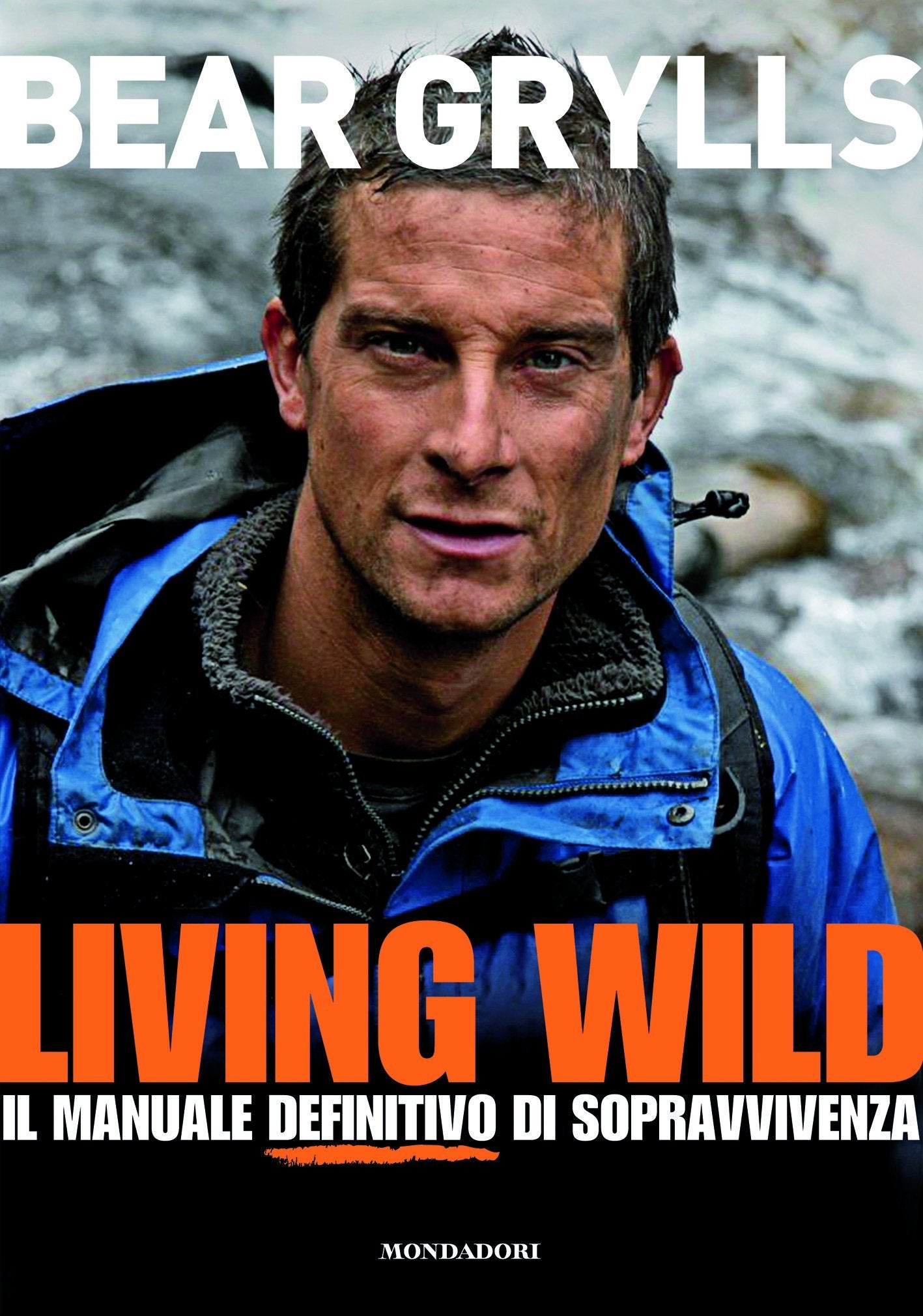 Living wild. Il manuale definitivo di sopravvivenza. Ediz. illustrata (Libri illustrati) Camping & Survival