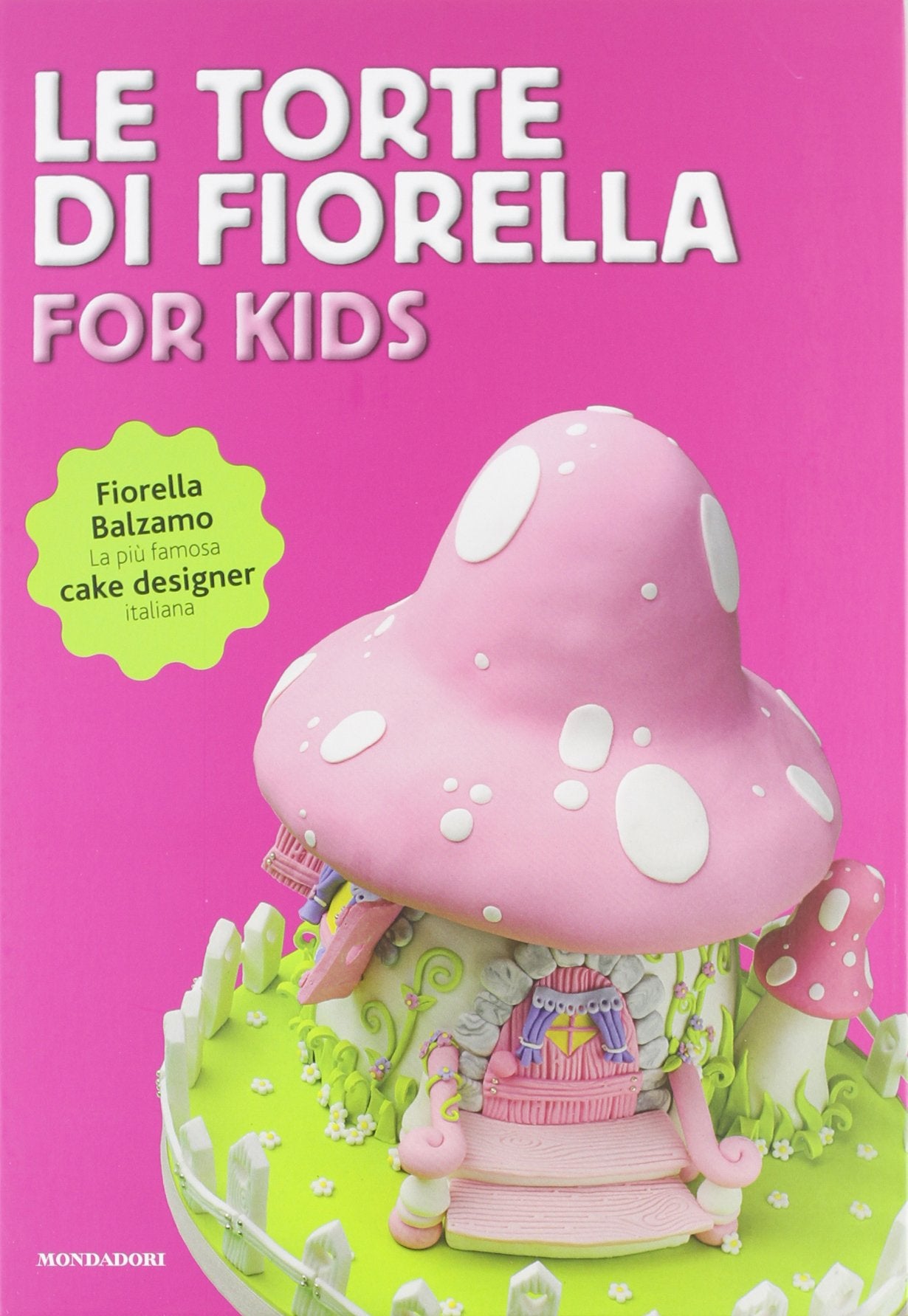 La Torte Di Fiorella for Kids (Gastronomia miscellanea) Leisure, Home & Garden