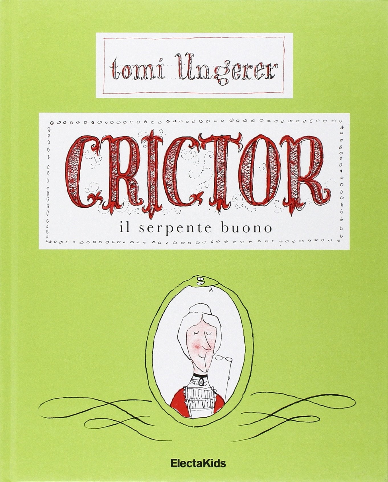 Crictor. Il serpente buono. Ediz. illustrata (Electa Kids) Children's books