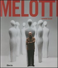 Melotti. Catalogo della mostra (Napoli, 16 dicembre 2011-9 apri le 2012). Ediz. illustrata (Cataloghi di mostre) Film, Art & Culture