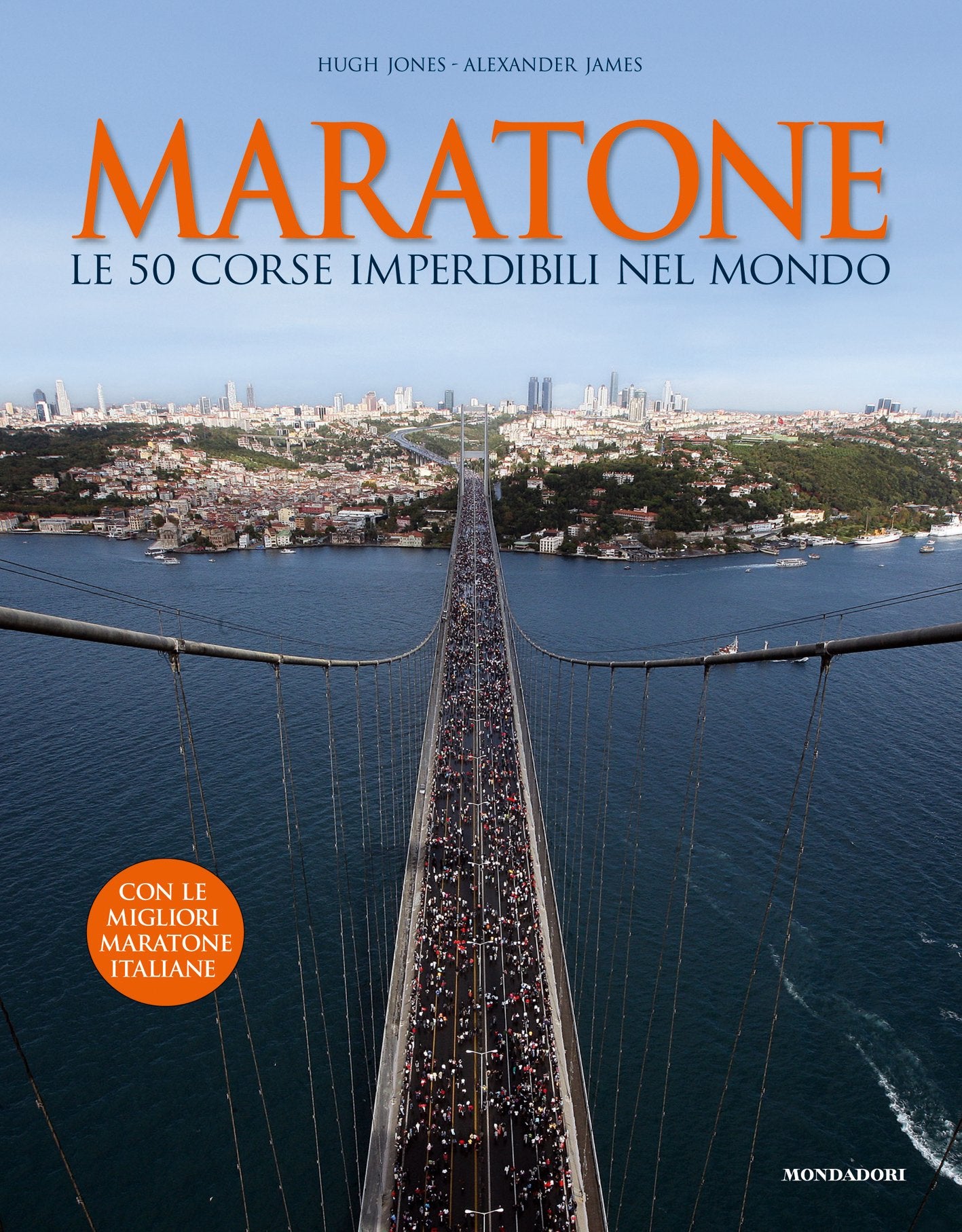 Maratone. Le 50 corse imperdibili nel mondo book