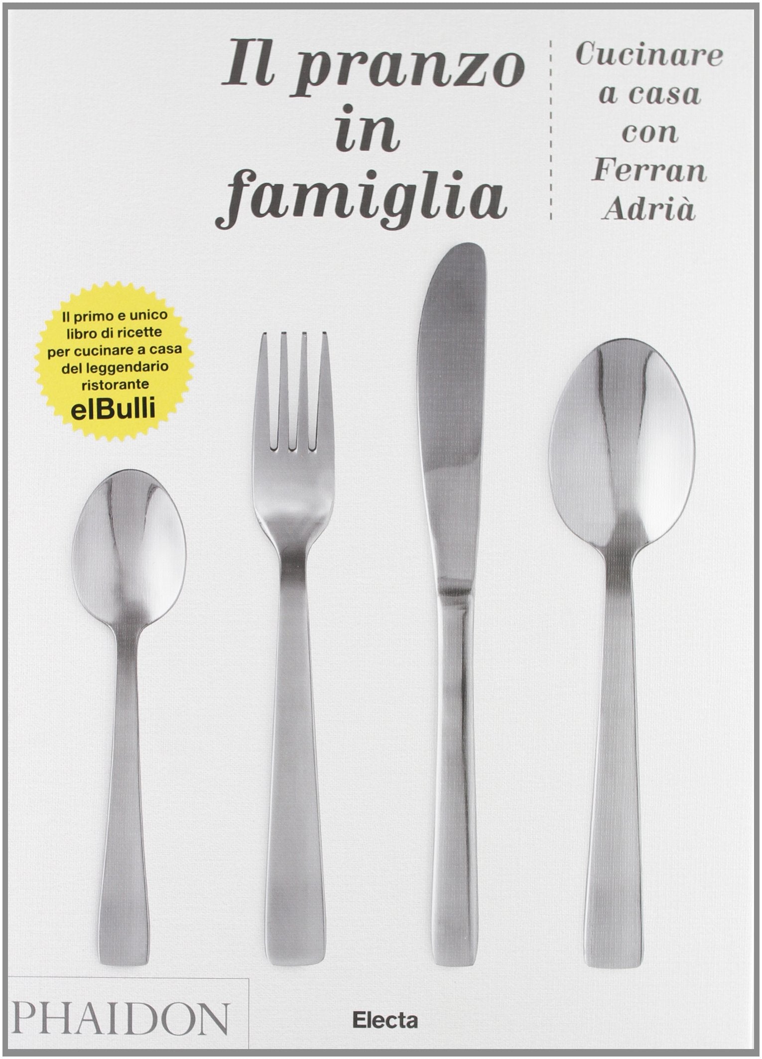 Il pranzo in famiglia. Cucinare a casa con Ferran Adrià book