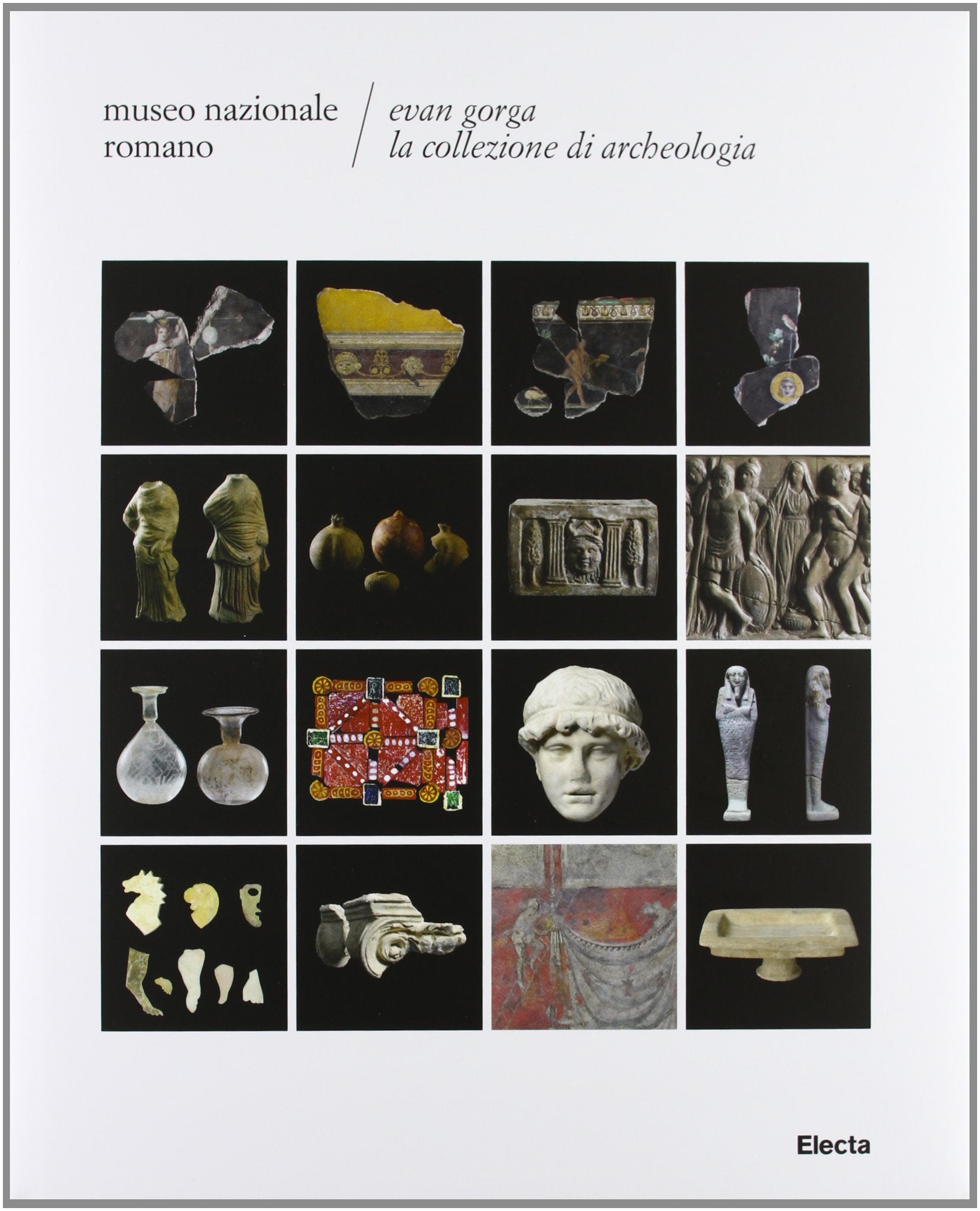 Evan Gorga la collezione di archeologia. Museo Nazionale Romano book