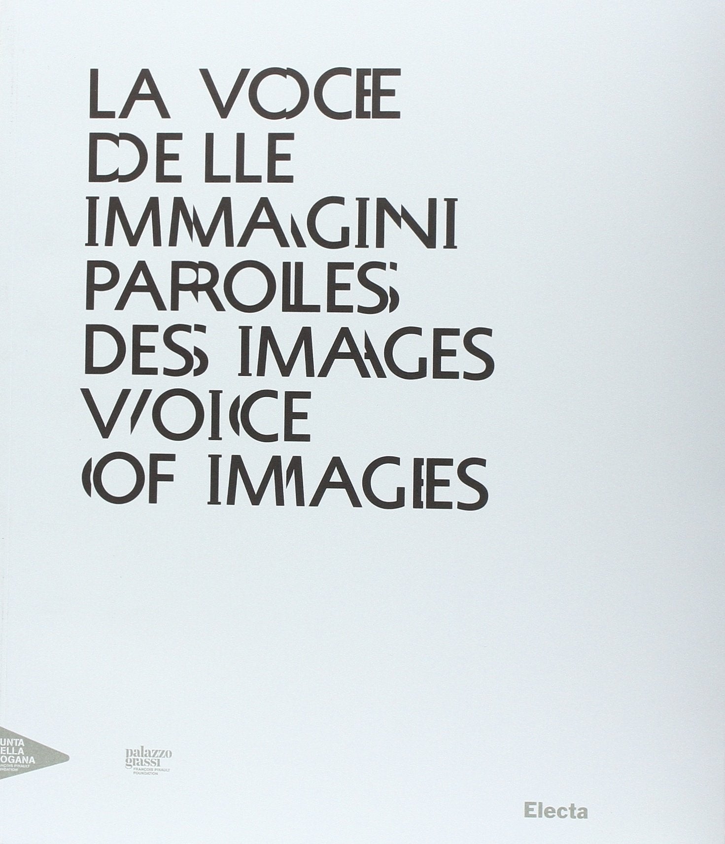 La Voce Delle Immagini / Paroles des Images / Voice of Images (Cataloghi di mostre) Film, Art & Culture