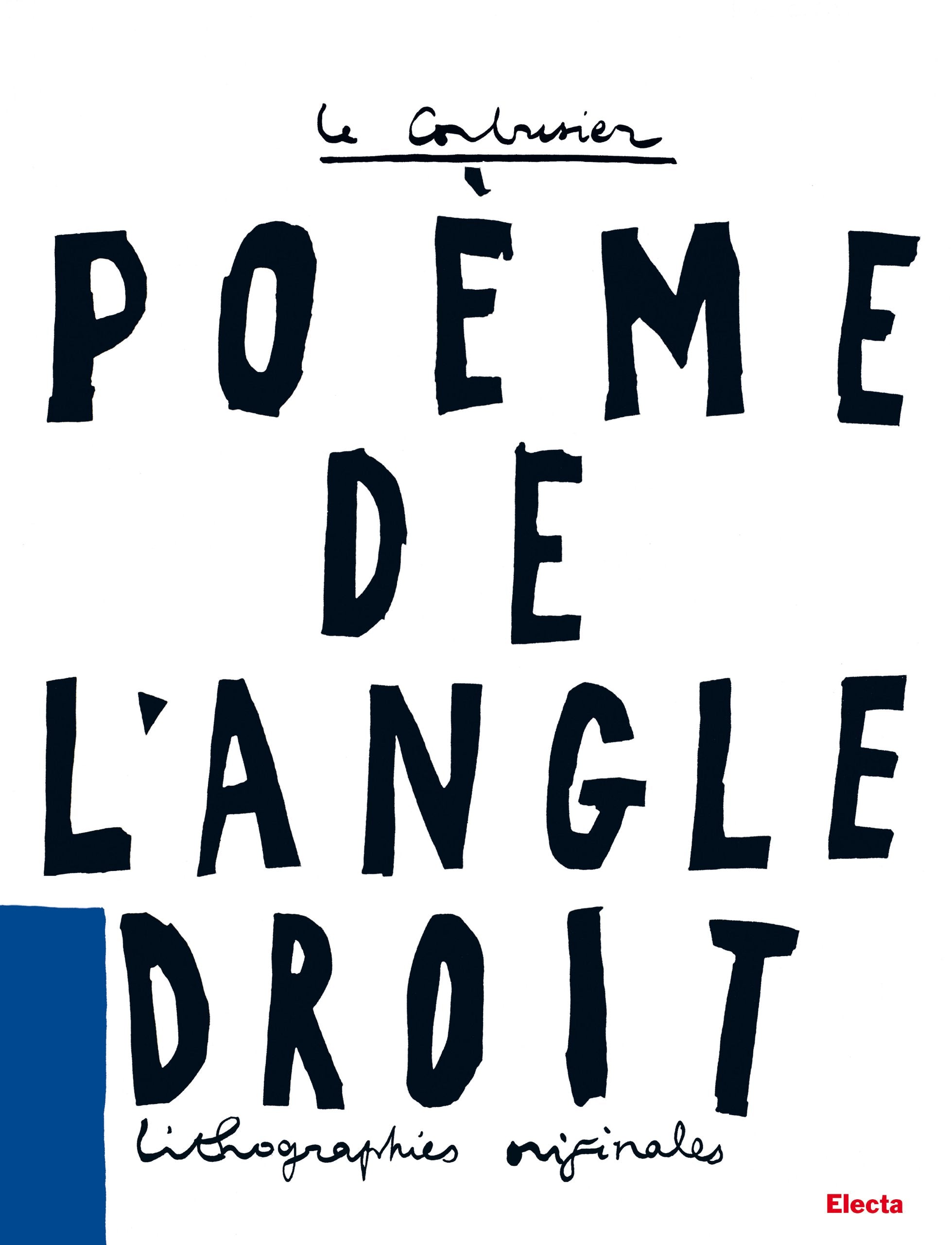 Le Poeme De L 'angle Droit: Lithographies Originales (Riproduzioni in facsimile. Architettura) Architecture