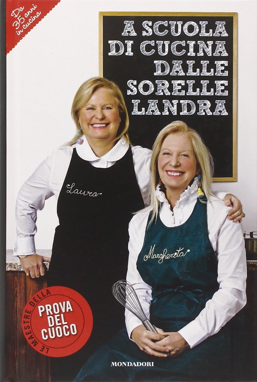 A Scuola Di Cuccina Dalle Sorelle Landra book
