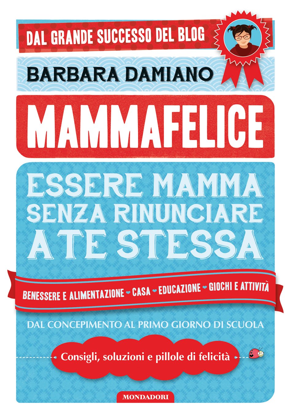 Mammafelice. Essere mamma senza rinunciare a te stessa Parents & Children