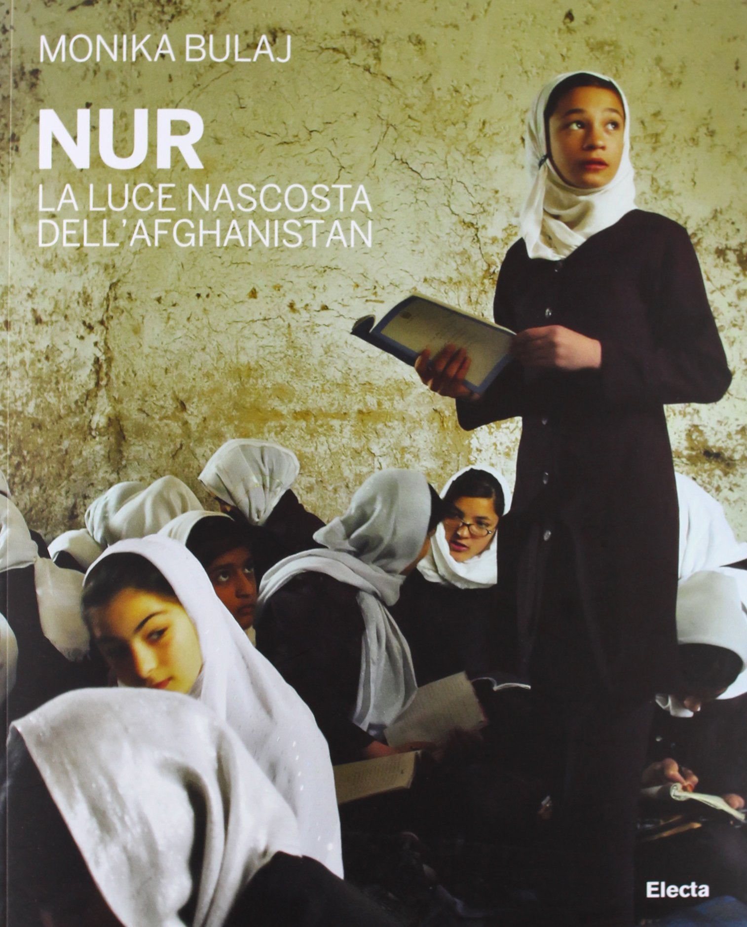 Nur. La luce nascosta dell'Afghanistan. Ediz. illustrata book