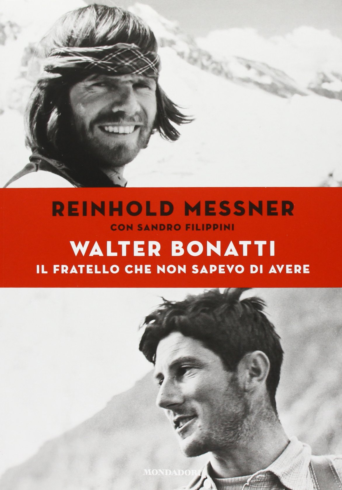 Walter Bonatti Il fratello che non sapevo di avere Sports