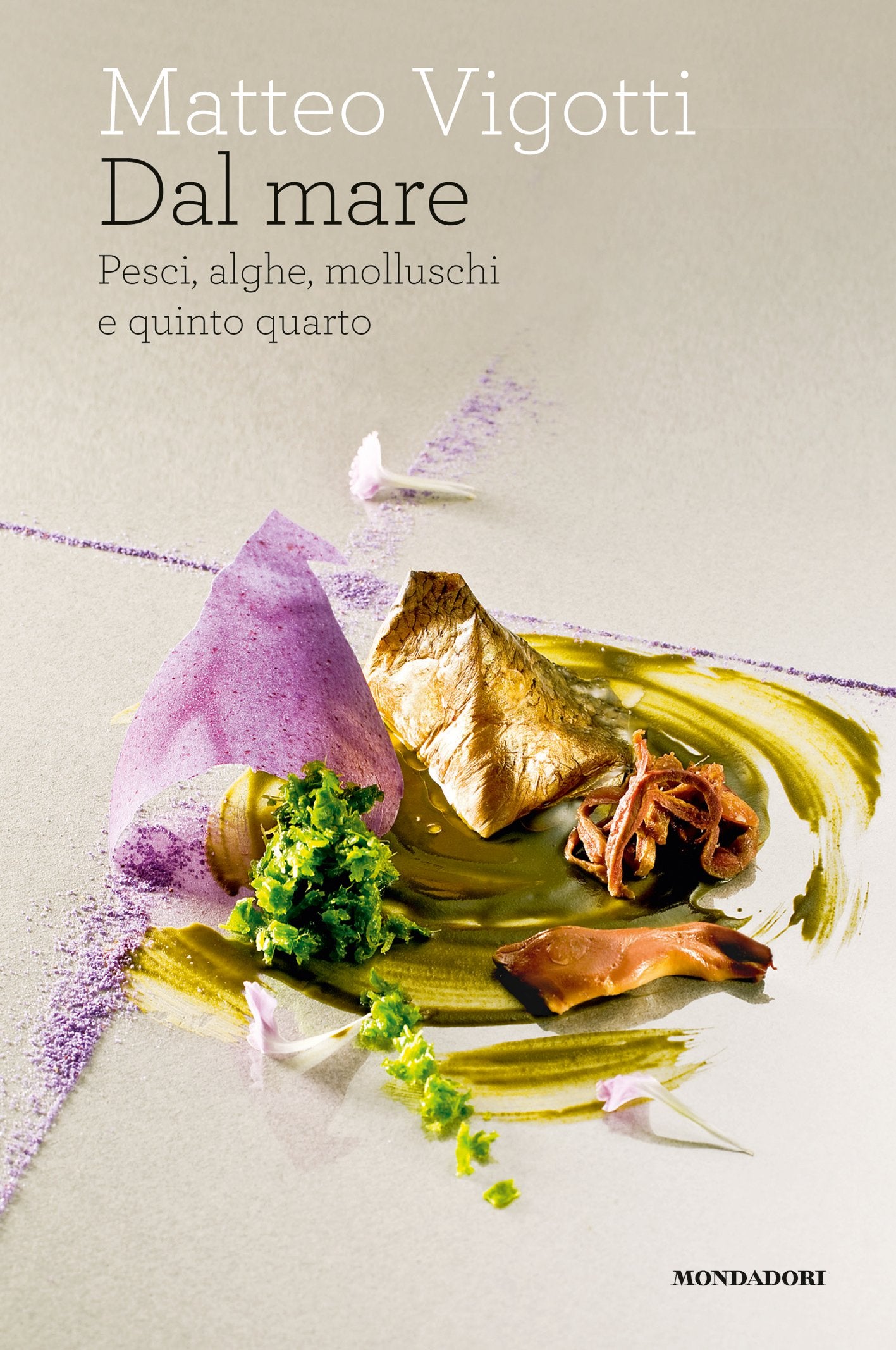 Dal mare. Pesci, alghe, molluschi e quinto quarto (Illustrati. Gastronomia) Leisure, Home & Garden