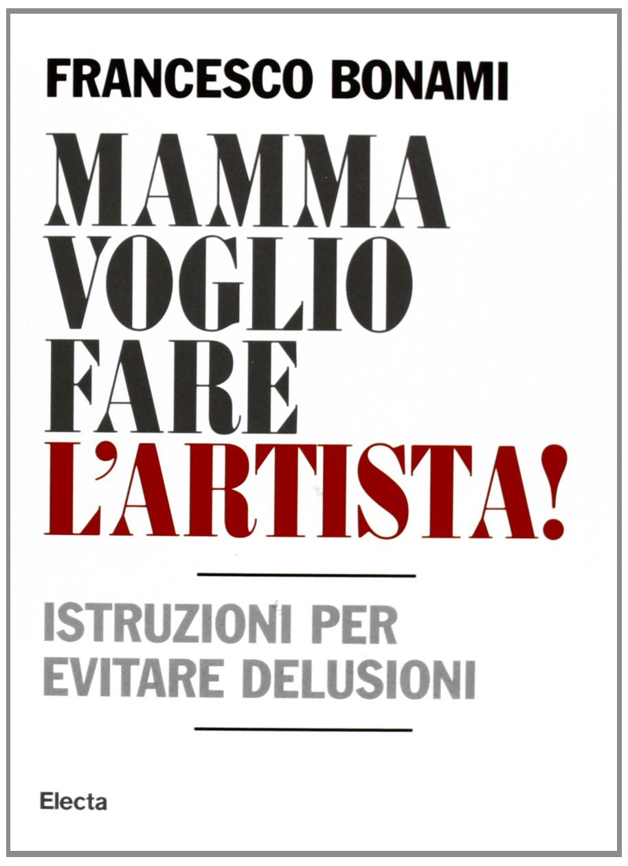 Mamma voglio fare l'artista! Istruzioni per evitare delusioni Film, Art & Culture