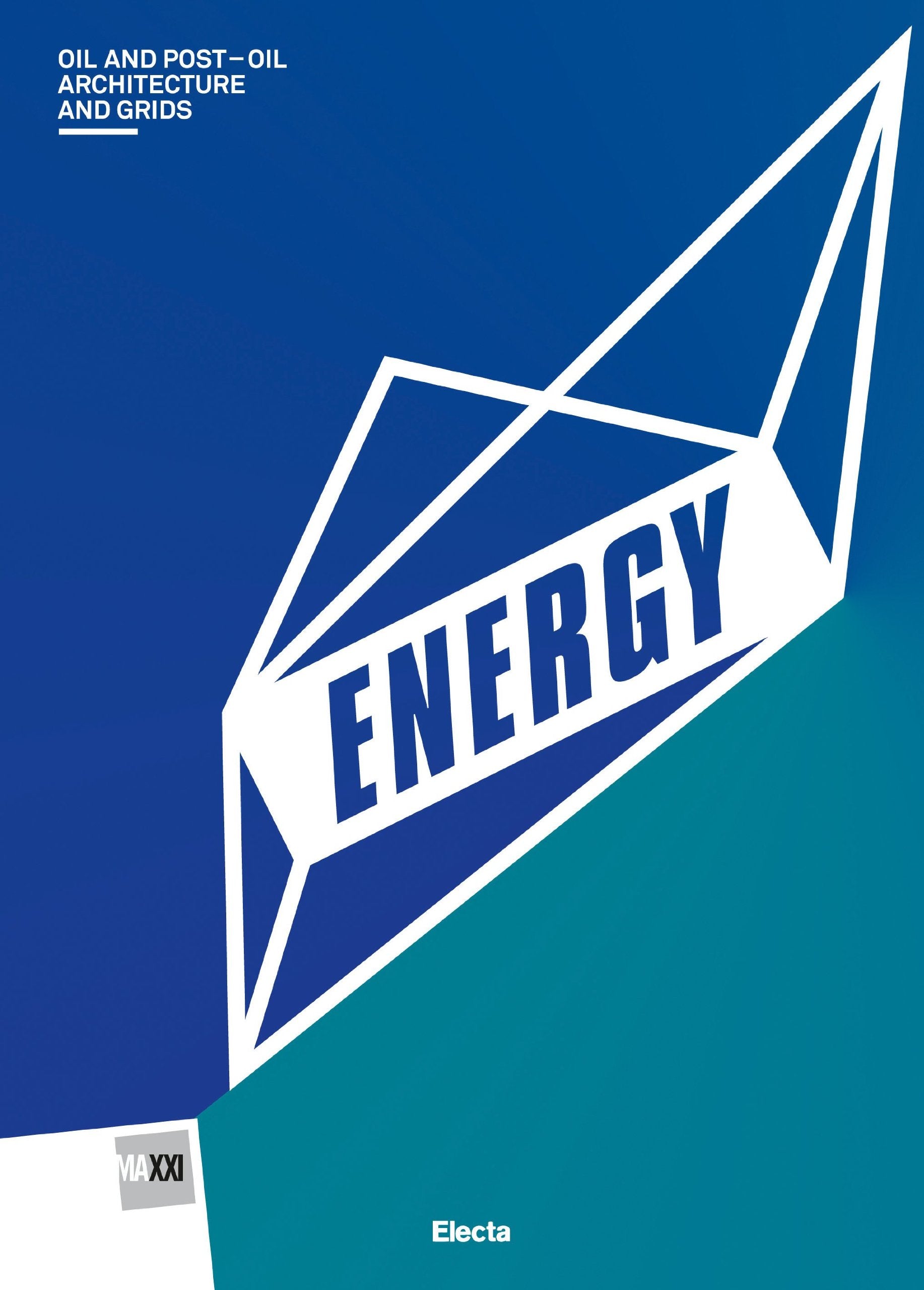 Energy: Oil and Post - Oil Architecture and Grids book