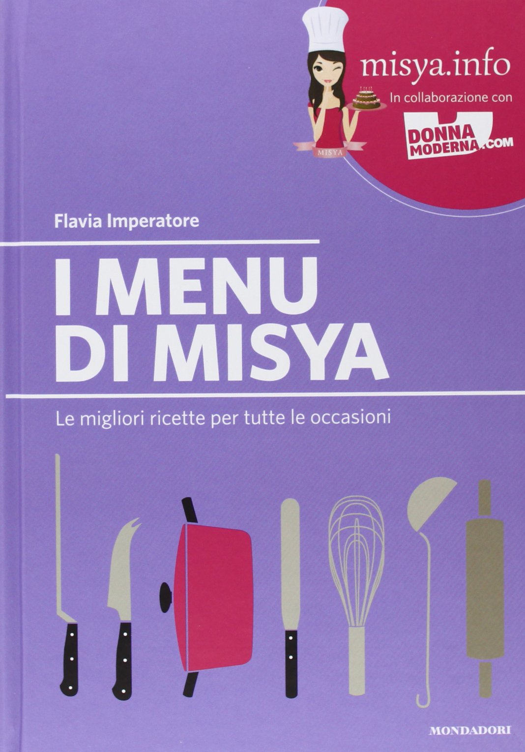 I menu di Misya. Le migliori ricette per tutte le occasioni Leisure, Home & Garden
