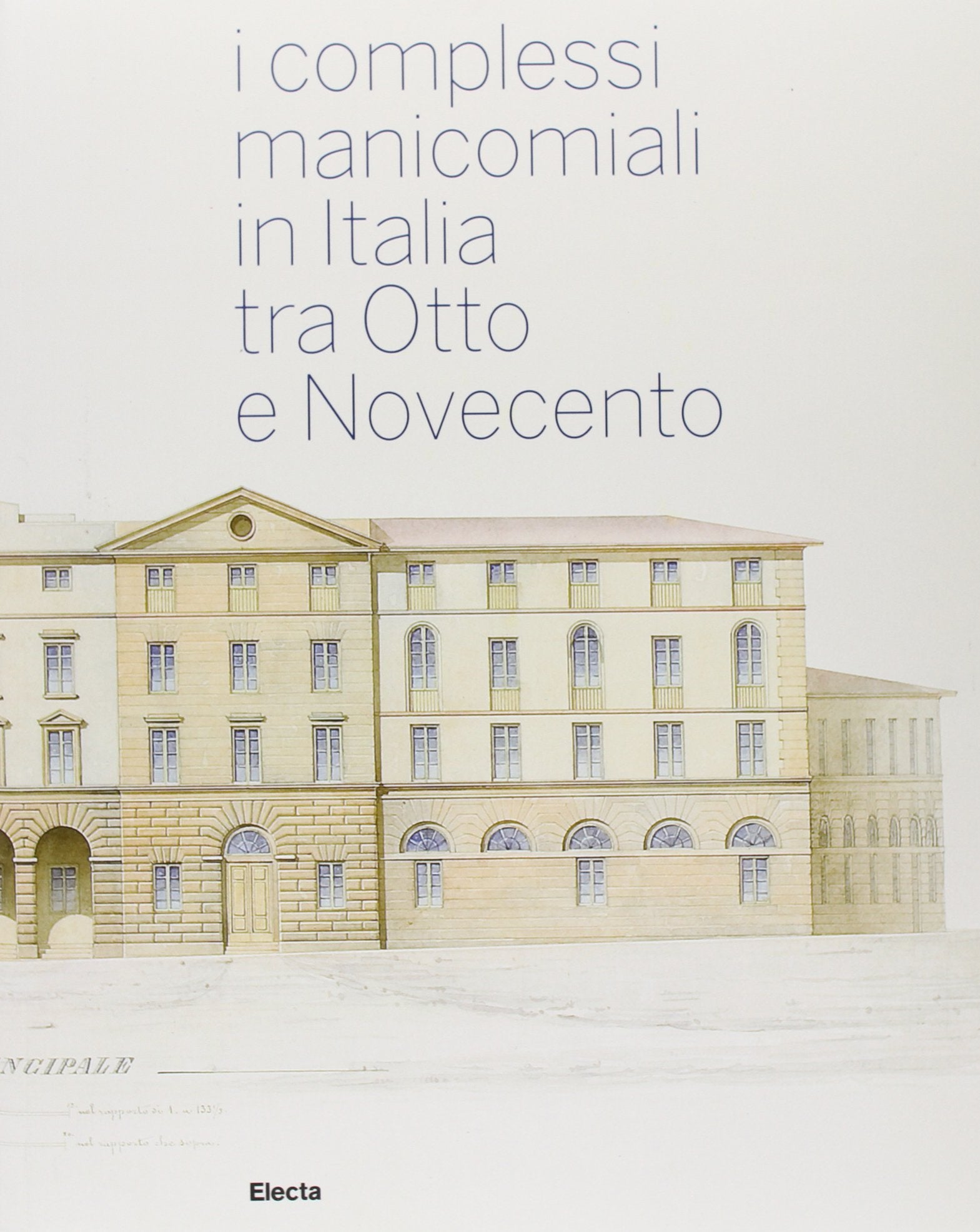 I complessi manicomiali in Italia tra Otto e Novecento book