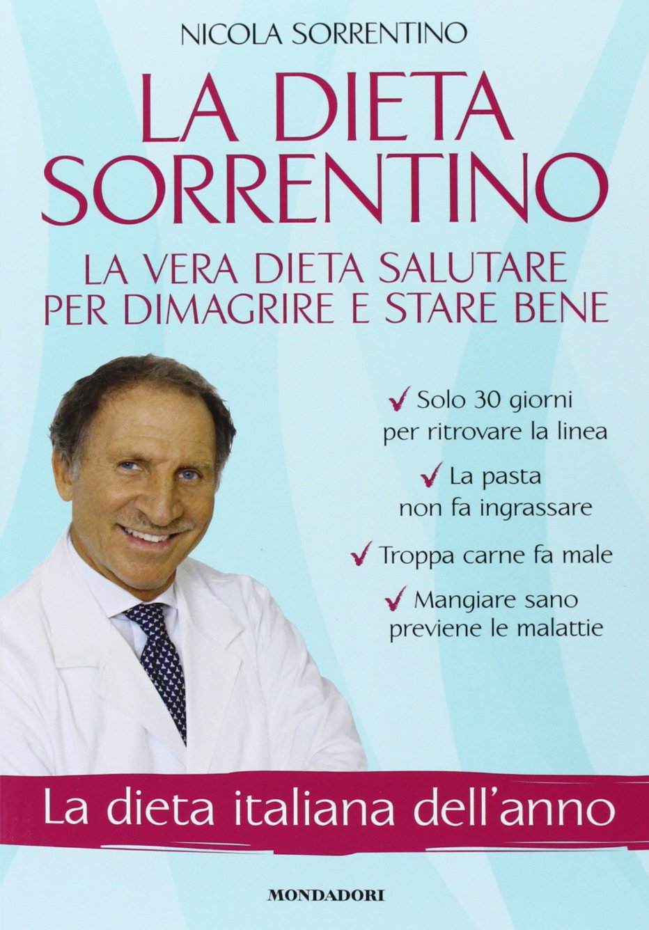 La dieta Sorrentino. La vera dieta salutare per dimagrire e stare bene book