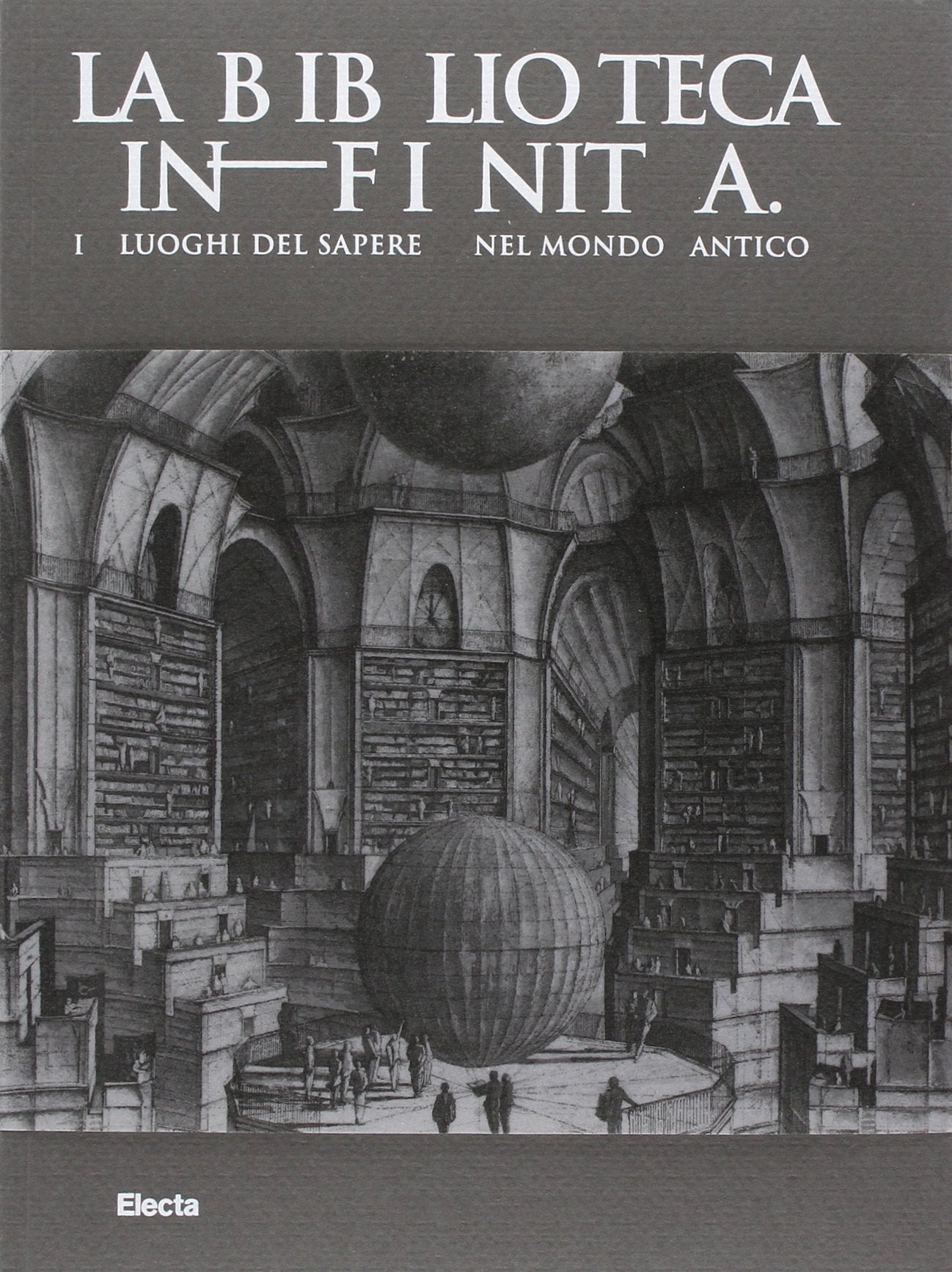 Le biblioteche nel mondo classico. Catalogo della mostra (Roma, 21 febbraio-5 ottobre 2014). Ediz. illustrata book