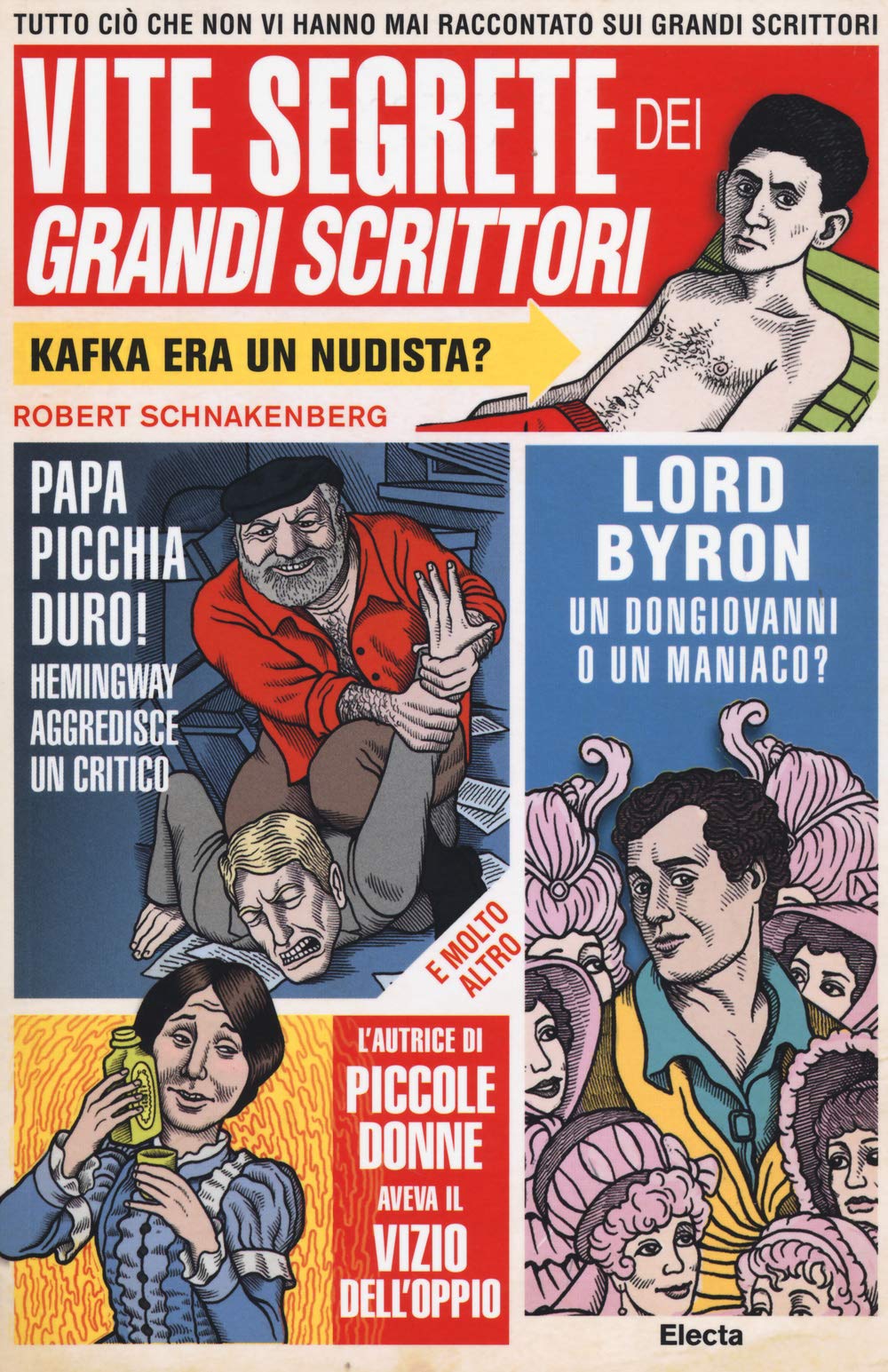 Vite segrete dei grandi scrittori. Tutto ciò che non vi hanno mai raccontato sui grandi scrittori book