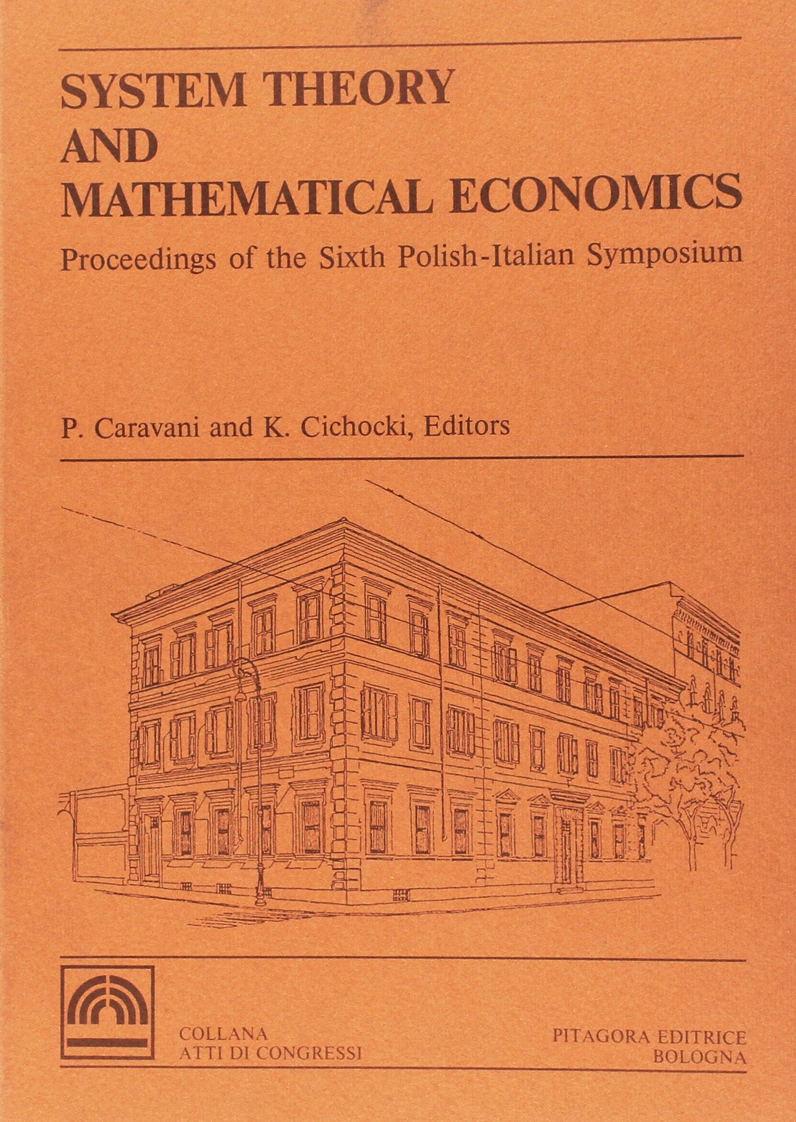 System theory and mathematical economics proceedings of the sixth Polish-Italian symposium (Atti di congressi) Business, Finance & Career