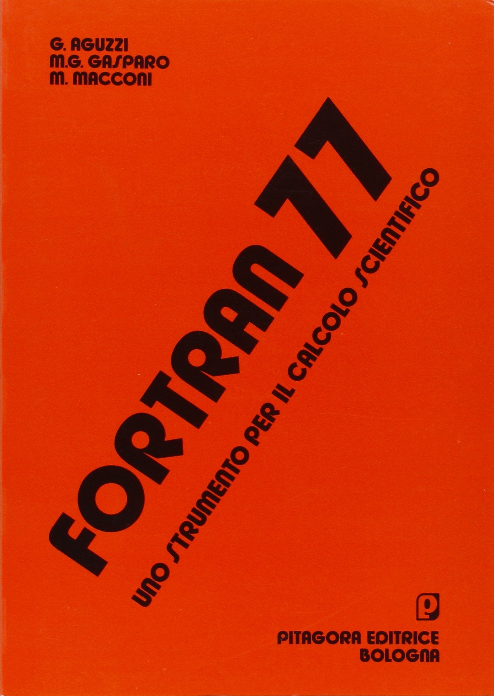 Fortran 77. Uno strumento per il calcolo scientifico Books