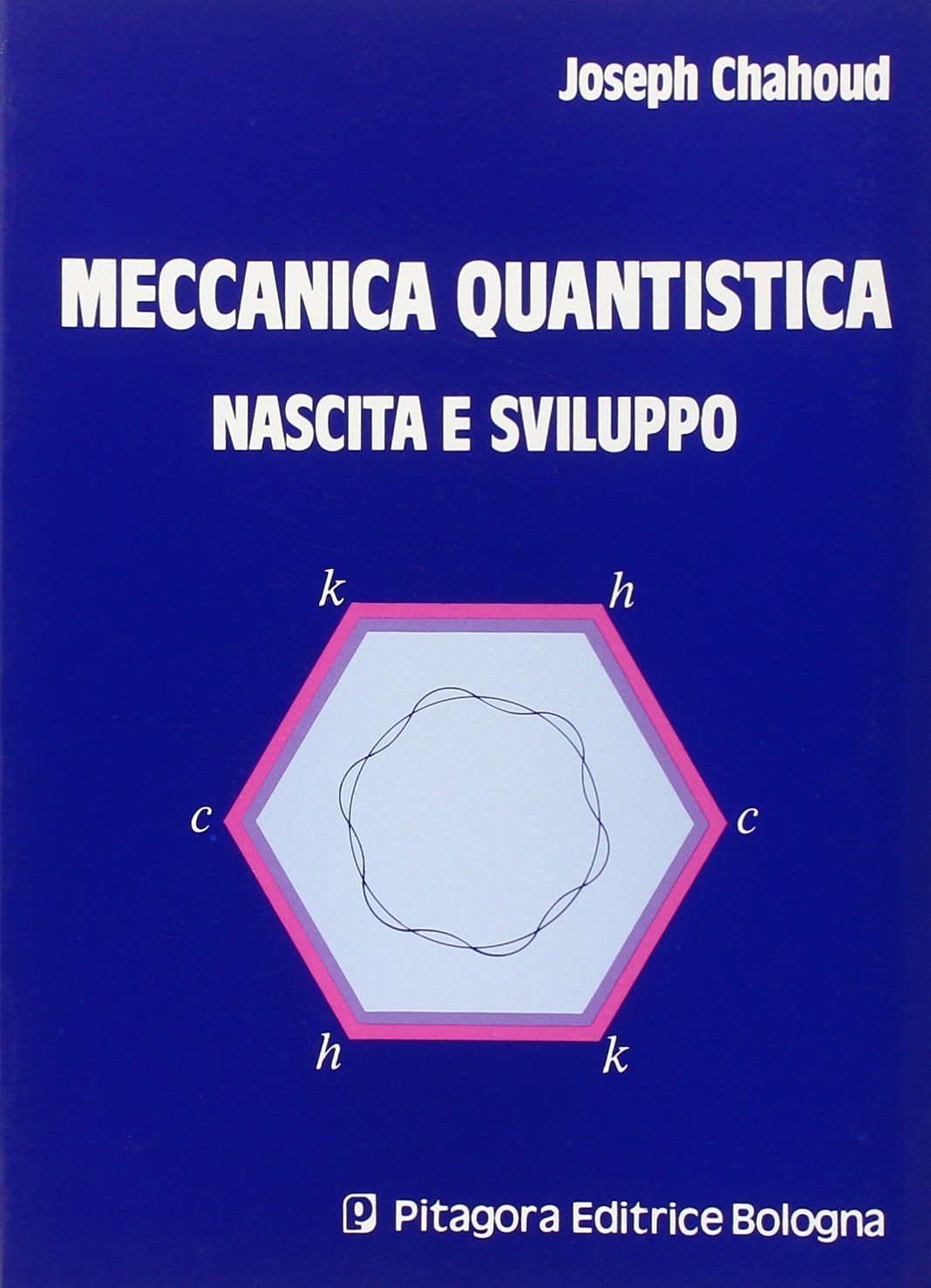 Meccanica quantistica. Nascita e sviluppo Natural Sciences