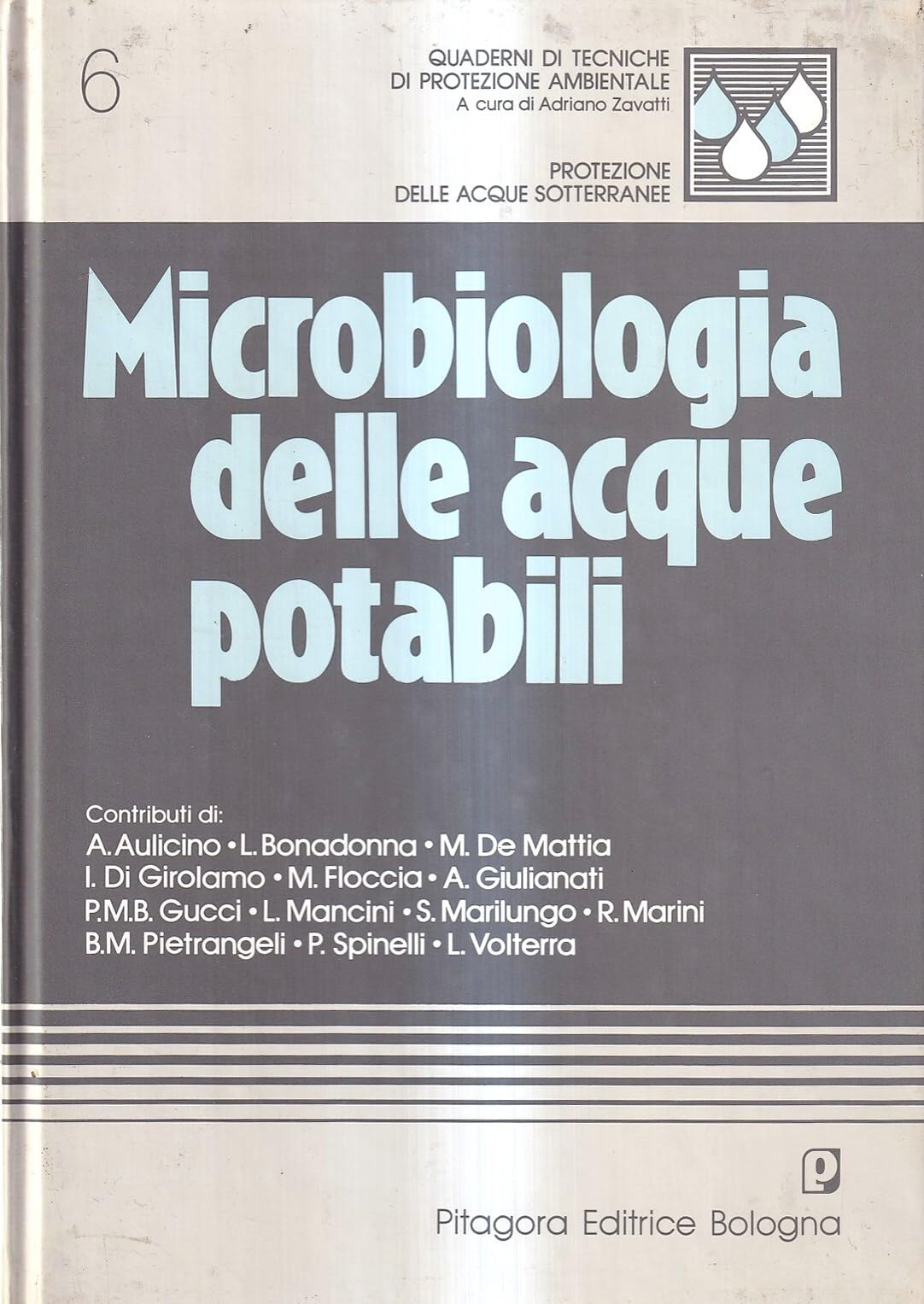 Microbiologia delle acque potabili (Quaderni di tecniche di protez. ambient.) Natural Sciences