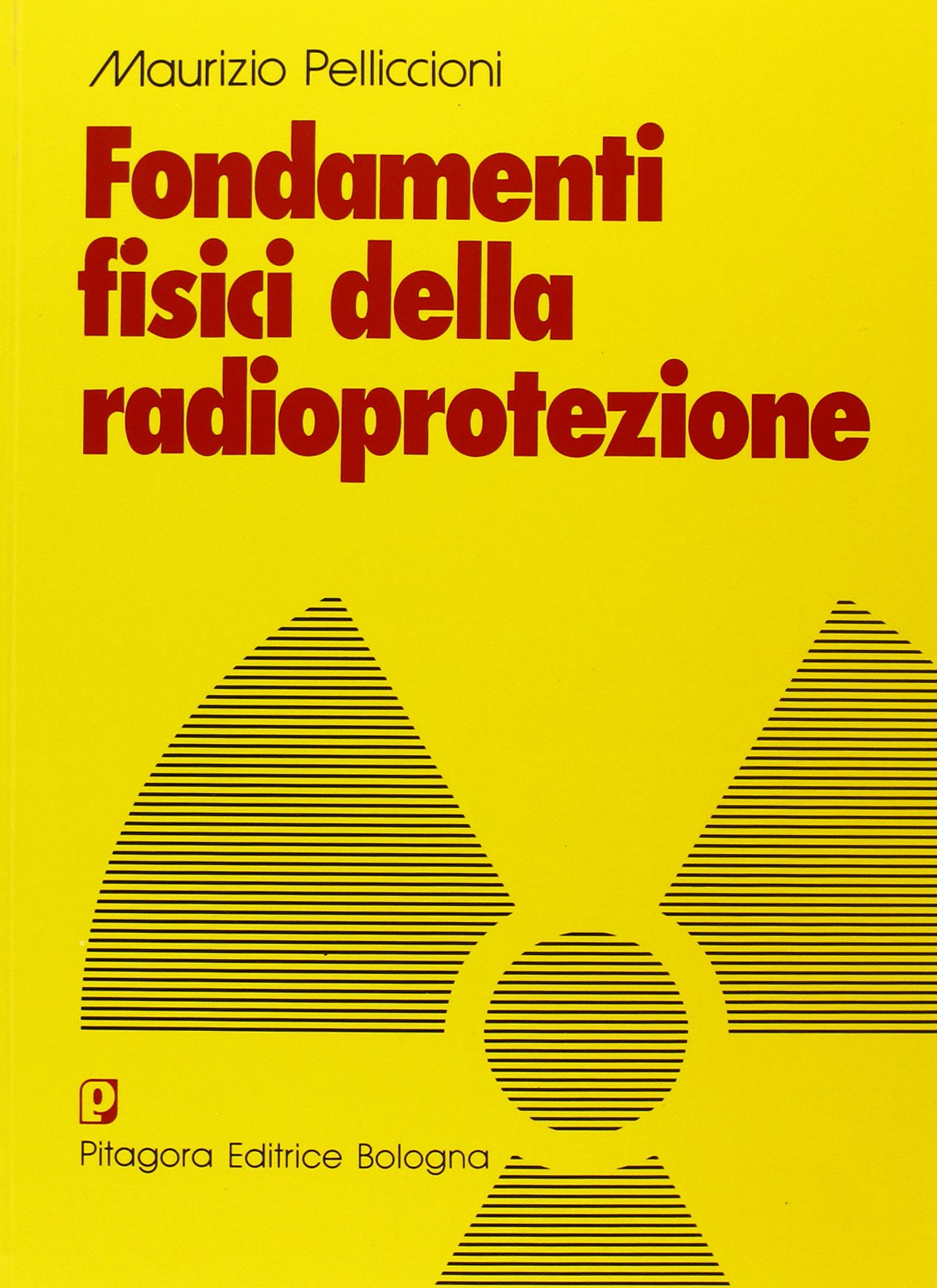 Fondamenti fisici della radioprotezione book