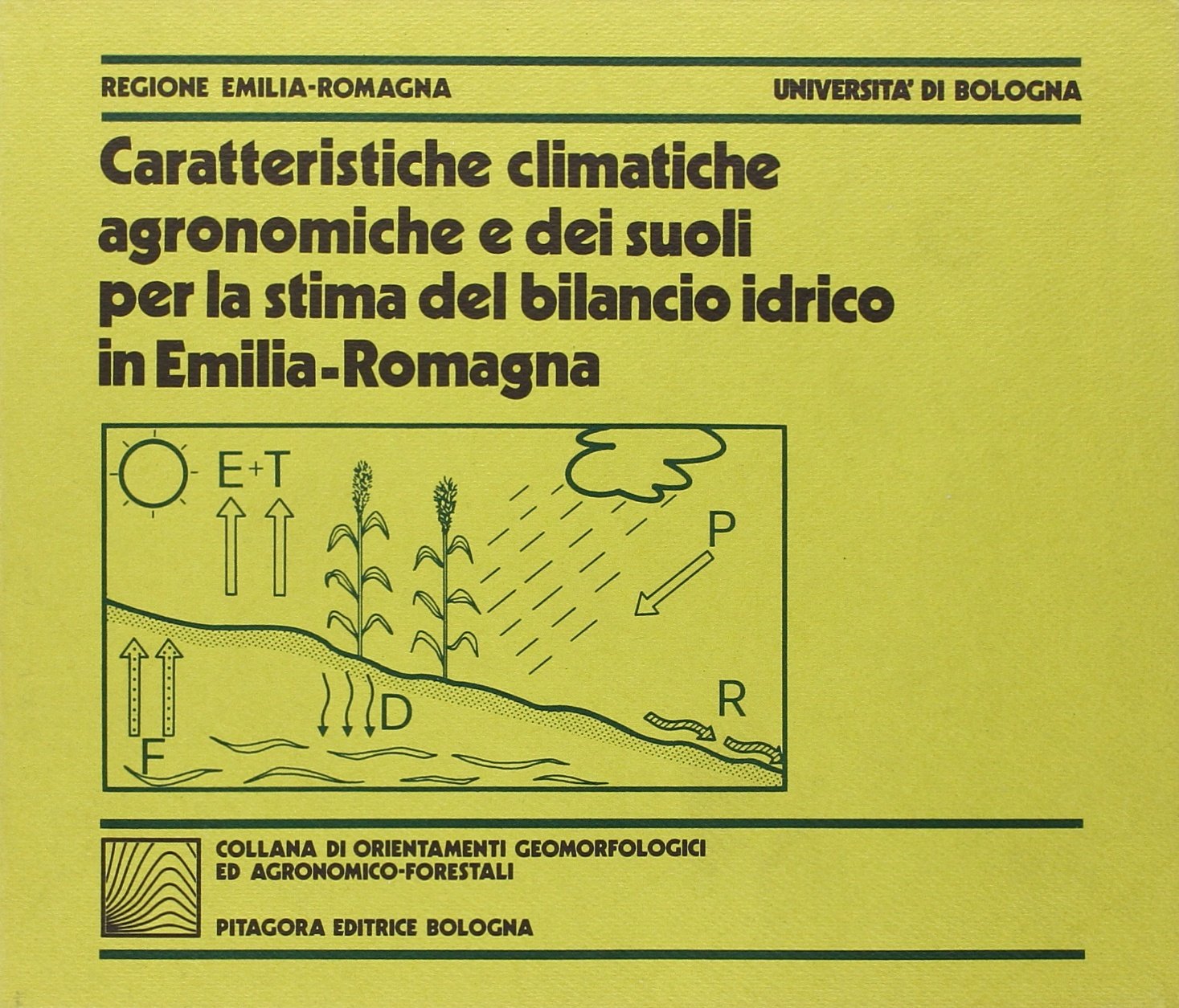 Caratteristiche climatiche, agronomiche e dei suoli per la stima del bilancio idrico in Emilia-Romagna (Orientamenti geomorfol. ed agronomicofor.) Business & Technology